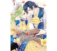 The Knight Captain is the New Princess-to-Be Vol. 3