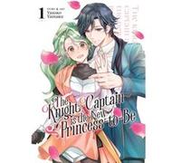 The Knight Captain is the New PrincesstoBe Vol. 1 by Yasuko Yamaru Yasuko Yamaru (Auteur)