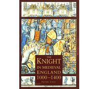 The Knight in Medieval England 1000-1400