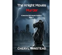 The Knight Moves Murder: A Detective Ron Hayden Mystery