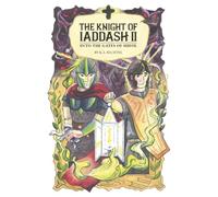 The Knight of Iaddash II: Into The Gates of Sheol