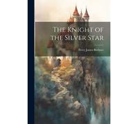 The Knight Of The Silver Star