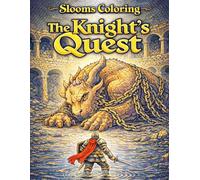 The Knight’s Quest: Legendary Journeys, Giant Monsters, and Epic Adventures: A Fantasy Coloring Book Filled with Heroic Battles, Magical Lands, and Imaginative Scenes to Bring to Life