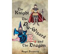 The Knight, The Pig-Wizard And The Dragon