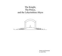 The Knight, The Prince, and the Labyrinthine Abyss