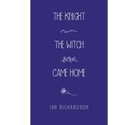 The Knight The Witch Came Home