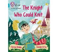 The Knight Who Could Knit by Teresa Heapy Teresa Heapy (Auteur)