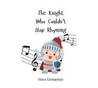 The Knight Who Couldn't Stop Rhyming