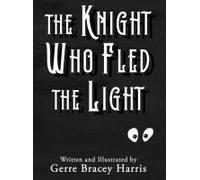 The Knight Who Fled The Light