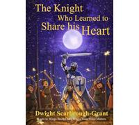 The Knight Who Learned to Share His Heart
