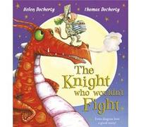 The Knight Who Wouldn'T Fight (Paperback) Helen Docherty, (Auteur)
