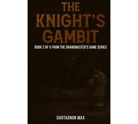 The Knight's Gambit: Book 2 of The Grandmaster's Game