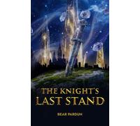 The Knight's Last Stand - Bear Pardun - Defiance Press and Publishing - ebook (ePub) - Livre
