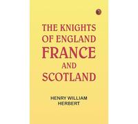 The Knights of England, France, and Scotland