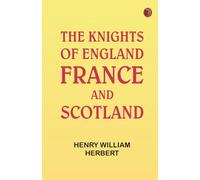 The Knights of England, France, and Scotland