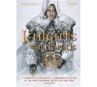 The Knights of Heliopolis by Alejandro Jodorowsky Alejandro Jodorowsky (Auteur)