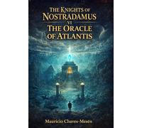 THE KNIGHTS OF NOSTRADAMUS VI: The Oracle of Atlantis