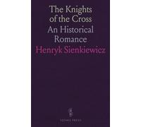 The Knights of the Cross: An Historical Romance