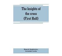 The Knights Of The Cross (First Half)