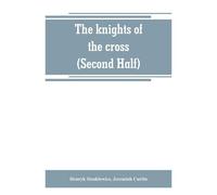 The Knights Of The Cross (Second Half)