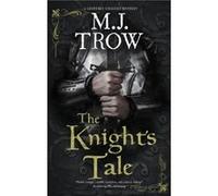 The Knights Tale by M.J. Trow M.J. Trow (Auteur)