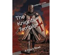 The Knights Templar: A Quick Read