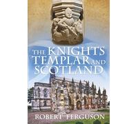 The Knights Templar and Scotland