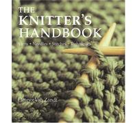 The Knitter's Handbook: Yarns, Needles, Stitches, Techniques by Eleanor Van Zandt (2007-01-03)