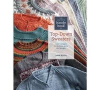 The Knitters Handy Book of TopDown Sweaters by Ann Budd Inconnu (Auteur)