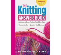 Knitting Answer Book 2nd Edition by Margaret Radcliffe Inconnu (Auteur)