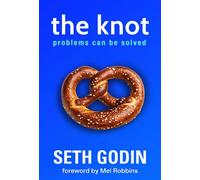 The Knot Problems Can Be Solved - Seth Godin - Orion Ignite - ebook (ePub) - Livre