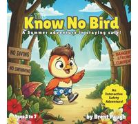 The Know No Bird: A Summer adventure in staying safe!