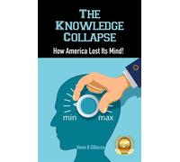 The Knowledge Collapse - Kevin B DiBacco - Book Patch Publishing - ebook (ePub) - Livre