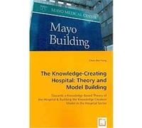 The Knowledge-creating Hospital Chen-wei Yang (Auteur)