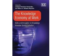 The Knowledge Economy At Work