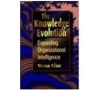 The Knowledge Evolution: Building Organizational Intelligence Allee, Verna (Auteur)