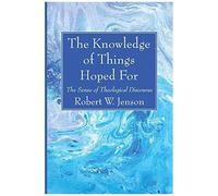 The Knowledge Of Things Hoped For