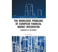 The Knowledge Problems Of European Financial Market Integration