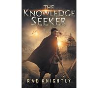 The Knowledge Seeker: (YA Dystopian Novel)
