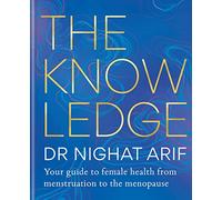 The Knowledge by Dr Nighat Arif Dr Nighat Arif (Auteur)