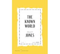 The Known World American Classics Edition: A Novel