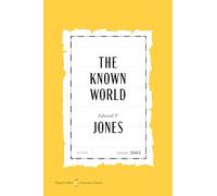 The Known World American Classics Edition: A Special Edition of the Powerful Novel, in Celebration of America’s 250th Anniversary