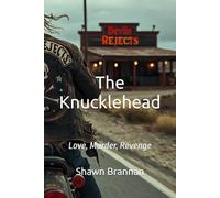 The Knucklehead: Love, Murder, Revenge