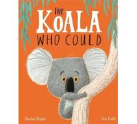 The Koala Who Could by Bright, Rachel [Paperback] NEUF