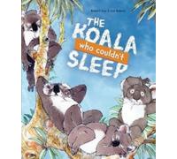 The Koala Who Couldn't Sleep