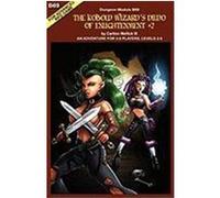 The Kobold Wizard's Dildo of Enlightenment +2 (an Adventure for 3-6 Players, Levels 2-5 Mellick III, Carlton (Auteur)