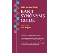 Jack Halpern – The Kodansha Kanji Synonyms Guide
