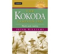 The Kokoda Campaign 1942: Myth And Reality (Australian Army History Series) (Hardcover) Dr Peter Williams, (Auteur)
