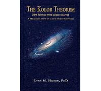 The Kolob Theorem, New Edition with Added Chapter: A Mormon's View of God's Starry Universe