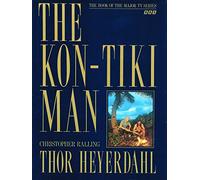 The Kon-Tiki Man: Thor Heyerdahl